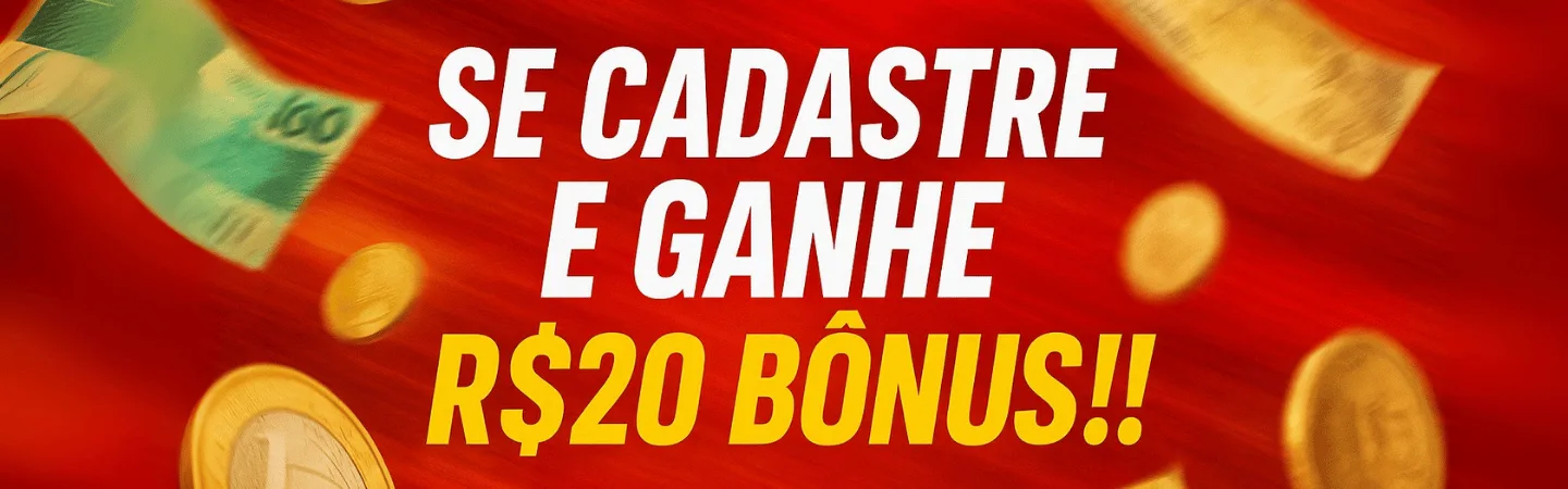 R$20 Bônus de Cadastro